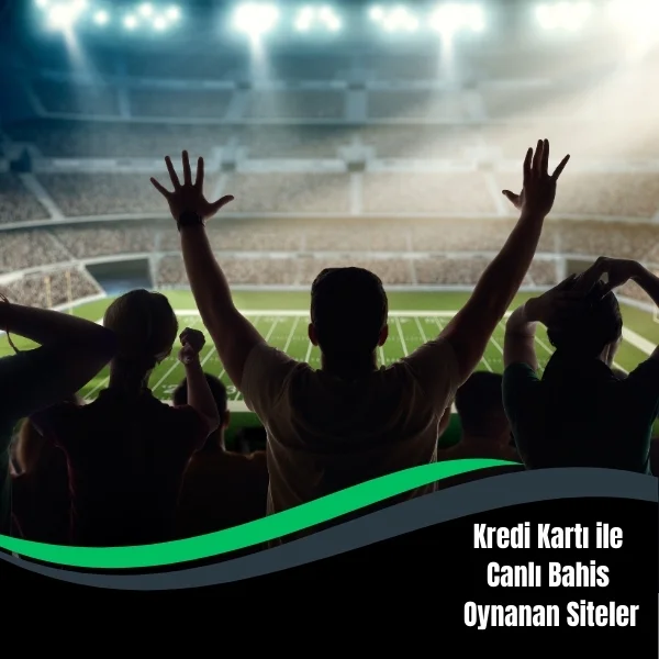 Kredi Kartı ile Canlı Bahis Oynanan Siteler